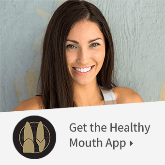 Get the Healthy Mouth App